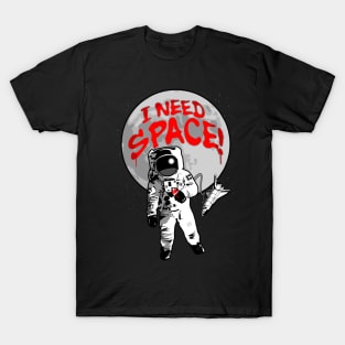 I Need Space! Social Distancing Astronaut Graffiti Moon T-Shirt